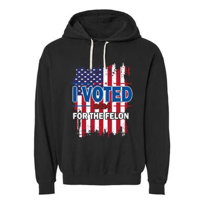 I Voted For The Felon; Funny Republican Trump 2024 I Voted Garment-Dyed Fleece Hoodie