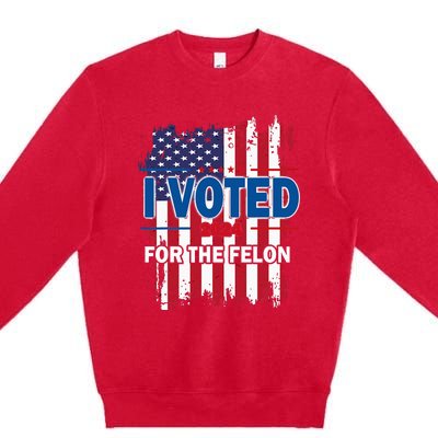 I Voted For The Felon; Funny Republican Trump 2024 I Voted Premium Crewneck Sweatshirt