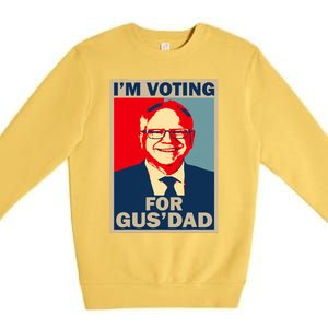 IM Voting For Gus Dad Vote Tim Walz 2024 Premium Crewneck Sweatshirt