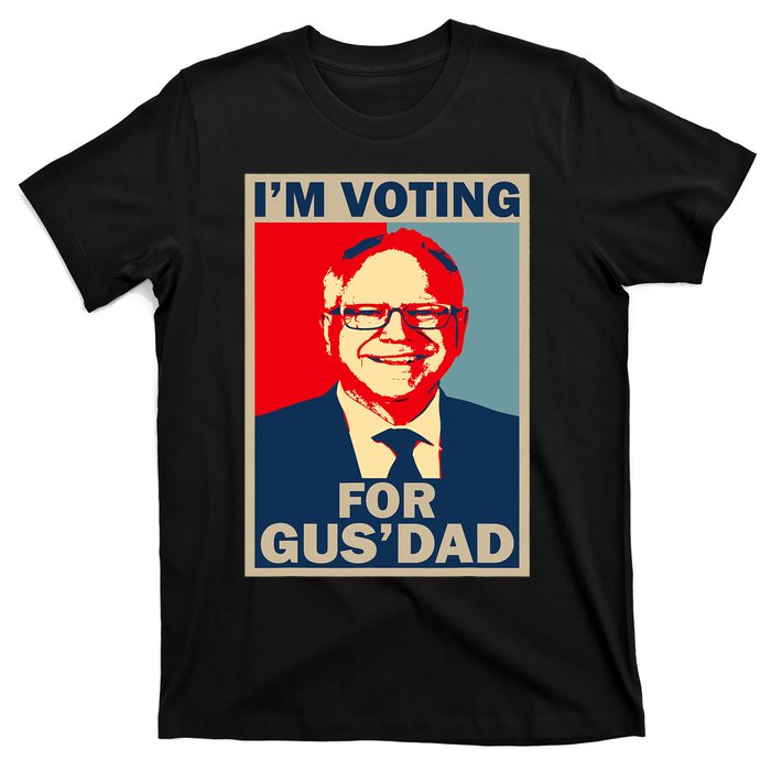 IM Voting For Gus Dad Vote Tim Walz 2024 T-Shirt