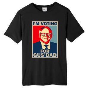 IM Voting For Gus Dad Vote Tim Walz 2024 Tall Fusion ChromaSoft Performance T-Shirt