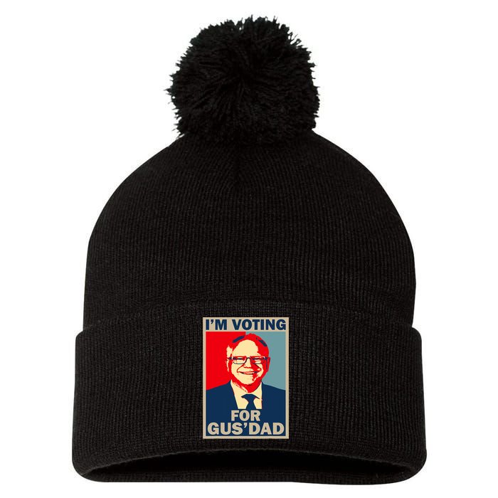 IM Voting For Gus Dad Vote Tim Walz 2024 Pom Pom 12in Knit Beanie