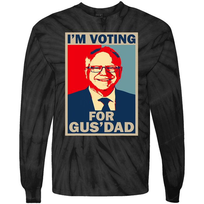 IM Voting For Gus Dad Vote Tim Walz 2024 Tie-Dye Long Sleeve Shirt