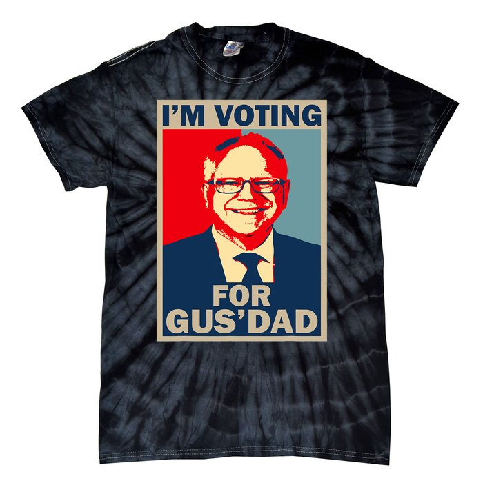 IM Voting For Gus Dad Vote Tim Walz 2024 Tie-Dye T-Shirt