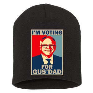 IM Voting For Gus Dad Vote Tim Walz 2024 Short Acrylic Beanie