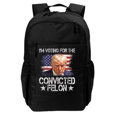 Im Voting For The Convicted Felon Trump 2024 Daily Commute Backpack