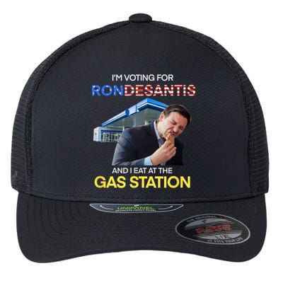I’m Voting For Ron Desantis And I Eat At The Gas Station Flexfit Unipanel Trucker Cap