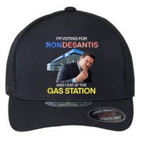 I’m Voting For Ron Desantis And I Eat At The Gas Station Flexfit Unipanel Trucker Cap
