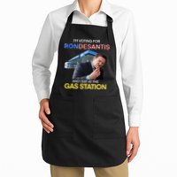 I’m Voting For Ron Desantis And I Eat At The Gas Station Apron