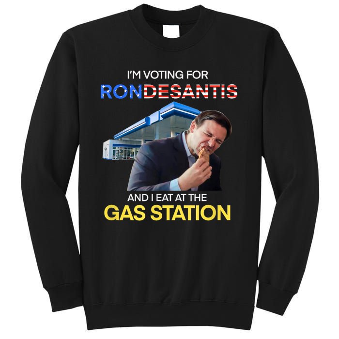 I’m Voting For Ron Desantis And I Eat At The Gas Station Sweatshirt