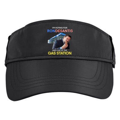 I’m Voting For Ron Desantis And I Eat At The Gas Station Adult Drive Performance Visor