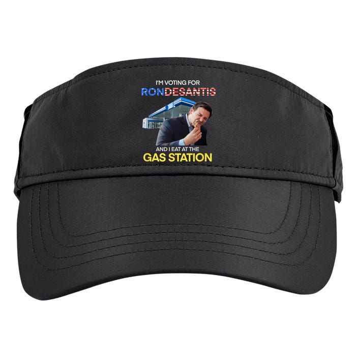 I’m Voting For Ron Desantis And I Eat At The Gas Station Adult Drive Performance Visor