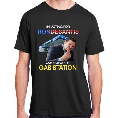 I’m Voting For Ron Desantis And I Eat At The Gas Station Adult ChromaSoft Performance T-Shirt