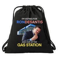 I’m Voting For Ron Desantis And I Eat At The Gas Station Drawstring Bag