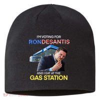 I’m Voting For Ron Desantis And I Eat At The Gas Station Sustainable Beanie