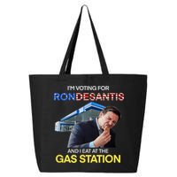 I’m Voting For Ron Desantis And I Eat At The Gas Station 25L Jumbo Tote