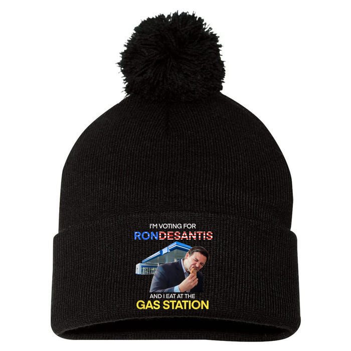 I’m Voting For Ron Desantis And I Eat At The Gas Station Pom Pom 12in Knit Beanie