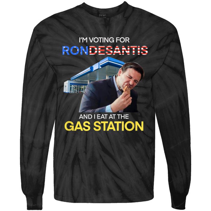 I’m Voting For Ron Desantis And I Eat At The Gas Station Tie-Dye Long Sleeve Shirt