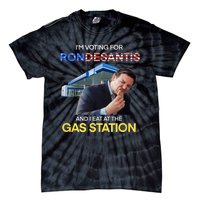 I’m Voting For Ron Desantis And I Eat At The Gas Station Tie-Dye T-Shirt