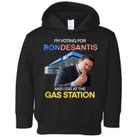 I’m Voting For Ron Desantis And I Eat At The Gas Station Toddler Hoodie