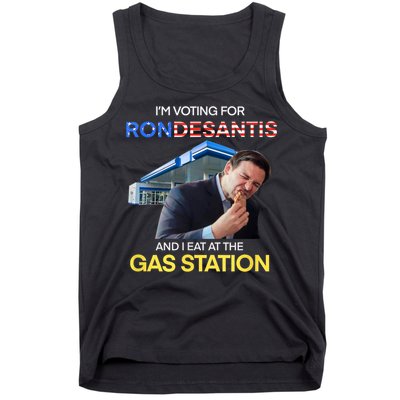 I’m Voting For Ron Desantis And I Eat At The Gas Station Tank Top