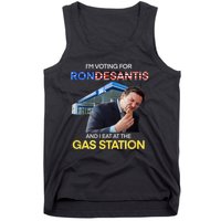 I’m Voting For Ron Desantis And I Eat At The Gas Station Tank Top