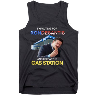 I’m Voting For Ron Desantis And I Eat At The Gas Station Tank Top