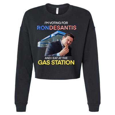 I’m Voting For Ron Desantis And I Eat At The Gas Station Cropped Pullover Crew