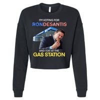 I’m Voting For Ron Desantis And I Eat At The Gas Station Cropped Pullover Crew