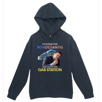 I’m Voting For Ron Desantis And I Eat At The Gas Station Urban Pullover Hoodie