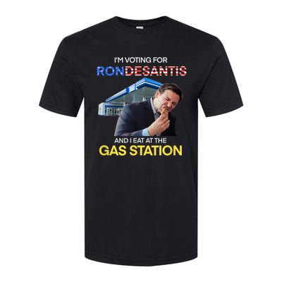 I’m Voting For Ron Desantis And I Eat At The Gas Station Softstyle CVC T-Shirt