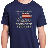 IM Voting For The Convicted Felon Funny 2024 Adult ChromaSoft Performance T-Shirt