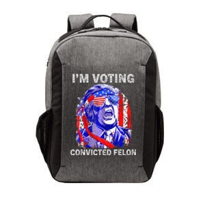 IM Voting For The Convicted Felon Funny Pro 2024 Vector Backpack