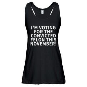 I’M Voting For The Convicted Felon This November Ladies Essential Flowy Tank