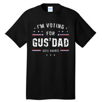 Im Voting For Gus Dad Harris Walz 2024 Tall T-Shirt