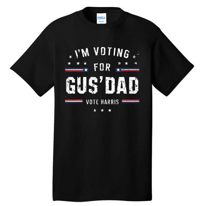 Im Voting For Gus Dad Harris Walz 2024 Tall T-Shirt