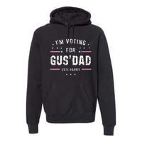 Im Voting For Gus Dad Harris Walz 2024 Premium Hoodie