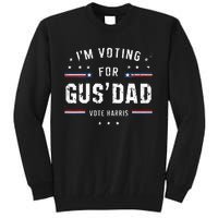 Im Voting For Gus Dad Harris Walz 2024 Tall Sweatshirt