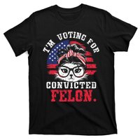 IM Voting For A Convicted Felon In 2024 Cat Messy Bun T-Shirt