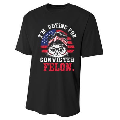 IM Voting For A Convicted Felon In 2024 Cat Messy Bun Performance Sprint T-Shirt