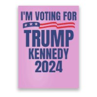 IM Voting For Trump And Kennedy 2024 Poster