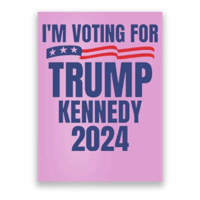 IM Voting For Trump And Kennedy 2024 Poster