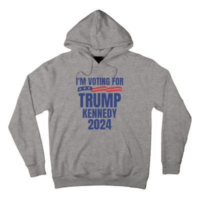 IM Voting For Trump And Kennedy 2024 Tall Hoodie