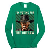 IM Voting For The Outlaw Wanted For President Trump 2024 Long Sleeve Shirt