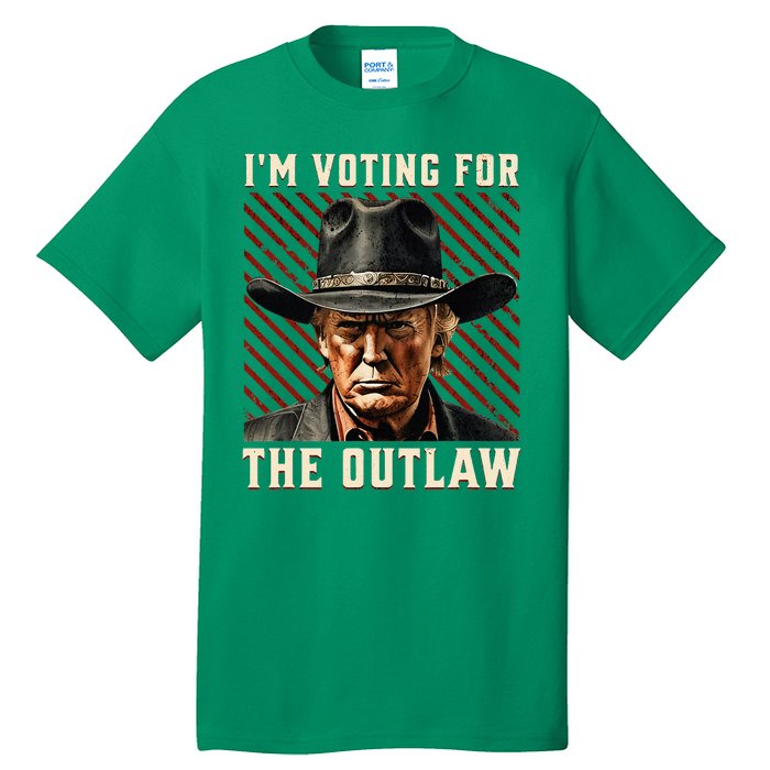 IM Voting For The Outlaw Wanted For President Trump 2024 Tall T-Shirt