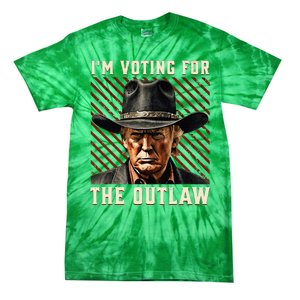 IM Voting For The Outlaw Wanted For President Trump 2024 Tie-Dye T-Shirt