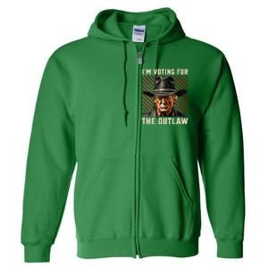 IM Voting For The Outlaw Wanted For President Trump 2024 Full Zip Hoodie