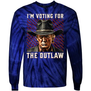 IM Voting For The Outlaw Wanted For President Trump 2024 Tie-Dye Long Sleeve Shirt