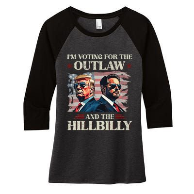 IM Voting For The Outlaw And The Hillbilly Trump Vance 2024 Women's Tri-Blend 3/4-Sleeve Raglan Shirt