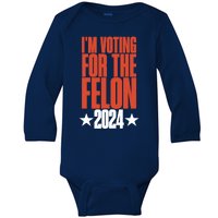 IM Voting For Felon Conviction Baby Long Sleeve Bodysuit